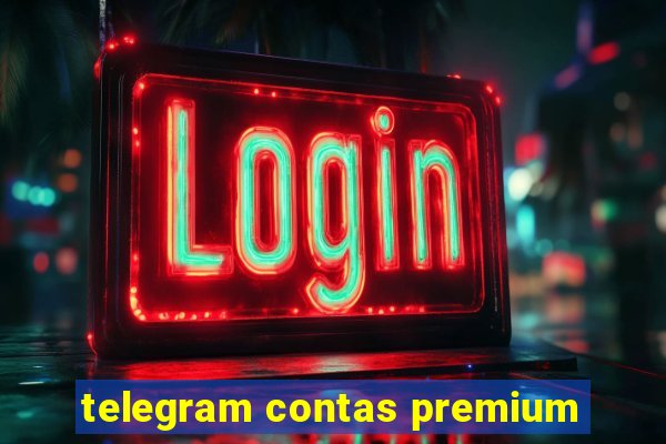 telegram contas premium